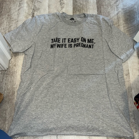 ann arbor tees Other - Men’s “take it easy one me, my wife is pregnant” t shirt